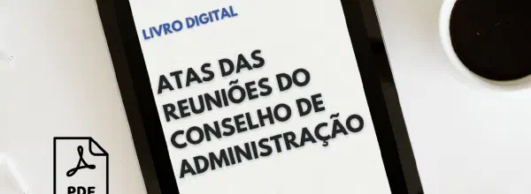 Livro de Atas das Reuniões do Conselho de Administração